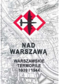 Krew nad Warszawą Warszawskie Termopile 1939 i 1944