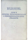 Idee czystej fenomenologii i fenomenologicznej  filozofii