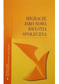 Migracje jako nowa kwestia społeczna
