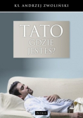 Tato gdzie jesteś?