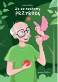 Za co kochamy przyrodę