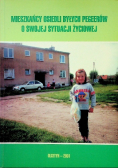 Mieszkańcy osiedli byłych pegeerów o swojej sytuacji życiowej