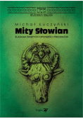 Mity Słowian. Śladami świętych opowieści przodków