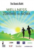 Wellness. Zdrowie od-Nowa
