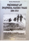 Pięćdziesiąt lat zwątpienia, nadziei i walki 1864 - 1914