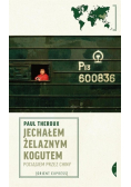 Jechałem żelaznym kogutem