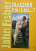 Dlaczego mój pies..?