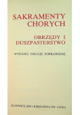 Sakramenty chorych, obrzędy i duszpasterstwo