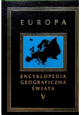 Encyklopedia geograficzna świata Tom V Europa