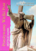 Przeżywamy Wielki Post. Medytacje i kazania