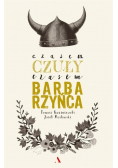 Czasem czuły, czasem barbarzyńca