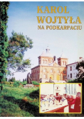 Karol Wojtyła na Podkarpaciu