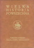 Wielka historja powszechna Tom V Czasy nowożytne Odkrycia humanizm i odrodzenie Część 1