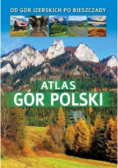 Atlas gór Polski Od gór Izerskich po Bieszczady