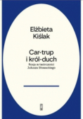Car-trup i Król Duch.