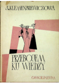 Przebojem ku wiedzy Dedykacja Klemensiewiczowej