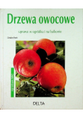 Drzewa owocowe uprawa w ogródku i na balkonie