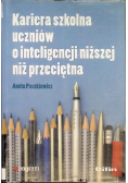 Kariera szkolna uczniów o inteligencji niższej niż przeciętna