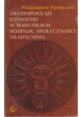 Światopogląd jednostki rozpadu społeczności tradycyjnej
