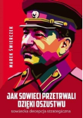 Jak Sowieci przetrwali dzięki oszustwu