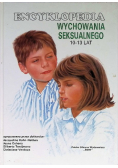 Encyklopedia Wychowania Seksualnego 10 - 13 lat