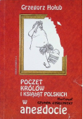 Poczet królów i książąt polskich w anegdocie