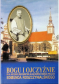 Bogu i ojczyźnie w 65 rocznicę męczeństwa sługi bożego księdza Prałata Edmunda Roszczynialskiego