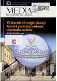 Wizerunek organizacji Teoria i praktyka badania wizerunku uczelni Tom 13