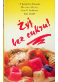 Żyj bez cukru!