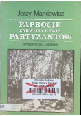 Paprocie zakwitły krwią partyzantów