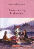 Dawne zwyczaje krakowskie