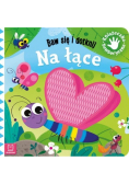 Baw się i dotknij Na łące Książeczka sensoryczna
