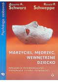 Marzyciel, Mędrzec, wewnętrzne dziecko