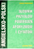 Słownik przysłów, powiedzeń, aforyzmów i cytatów angielsko-polski