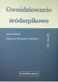 Gwoździowanie śródszpikowe