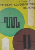 Oporniki i kondensatory radiowe