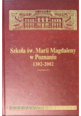Szkoła św. Marii Magdaleny w Poznaniu 1302 - 2002