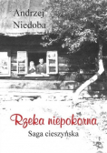 Rzeka niepokorna Saga cieszyńska