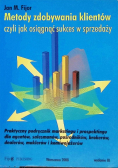 Metody zdobywania klientów czyli jak osiągnąć sukces w sprzedaży