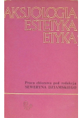 Aksjologia estetyka etyka