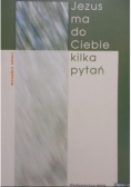 Jezus ma do Ciebie kilka pytań
