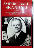 Śmierć bale i skandale