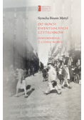 Do moich ewentualnych cztelników
