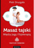 Masaż tajski Między jogą i fizjoterapią