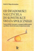 Od świadomości nauczyciela do konstrukcji świata społecznego