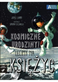 Kosmiczne urodziny  Lecimy na Księżyc