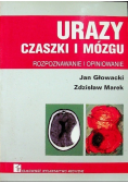 Urazy czaszki i mózgu Rozpoznawanie i opiniowanie