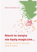 Niech te święta nie będą magiczne