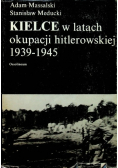 Kielce w latach okupacji hitlerowskiej 1939 - 1945