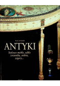Antyki Stylowe meble szkło ceramika srebra zegary